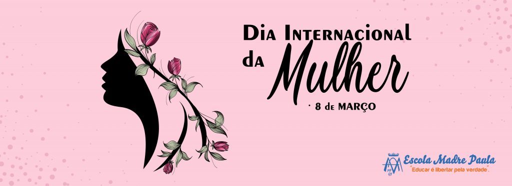 Dia Internacional da Mulher