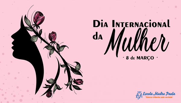 Dia Internacional da Mulher